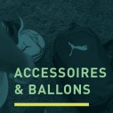 Accessoires & Ballons